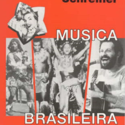 Musica Brasileira: A History of Popular Music and the People of Brazil