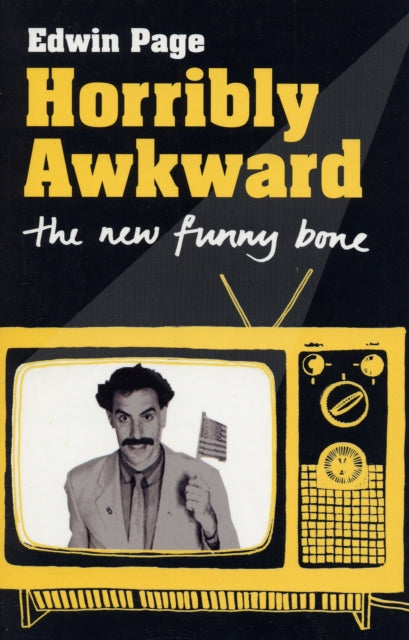 Horribly Awkward: The New Funny Bone