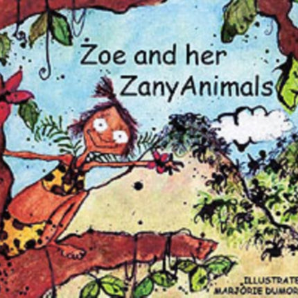 Zoe and Her Zany Animals