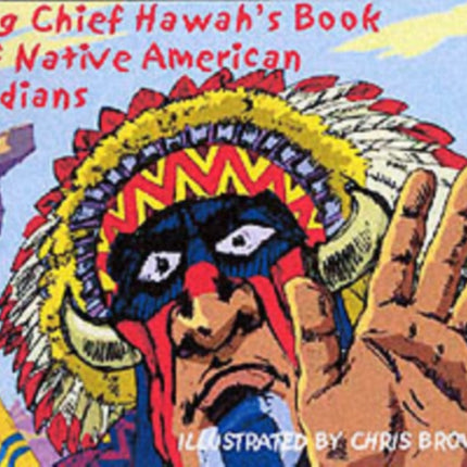 Chief Hawah's Book of Native American Indians