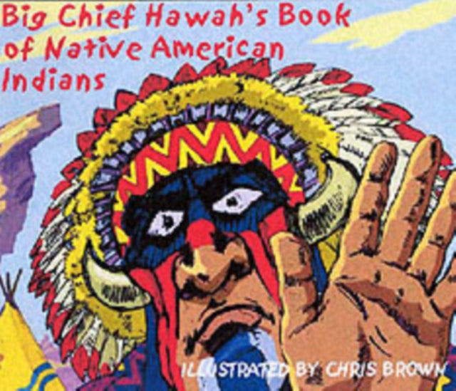 Chief Hawah's Book of Native American Indians