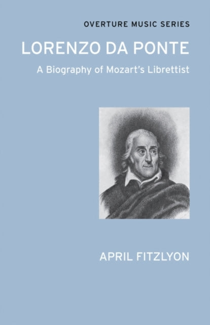 Lorenzo Da Ponte: A Biography of Mozart's Librettist