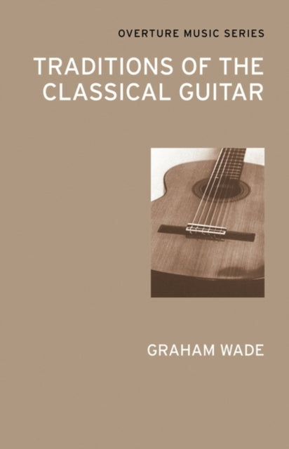 Traditions of the Classical Guitar