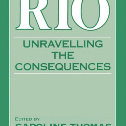 Rio: Unravelling the Consequences