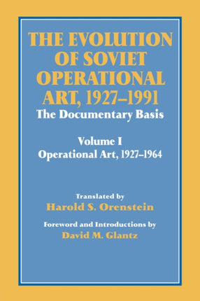 The Evolution of Soviet Operational Art 19271991