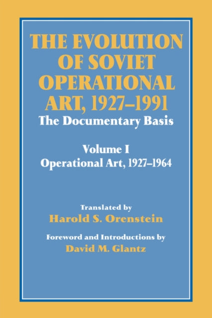 The Evolution of Soviet Operational Art 19271991
