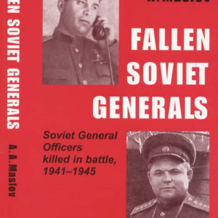 Fallen Soviet Generals Soviet General Officers
