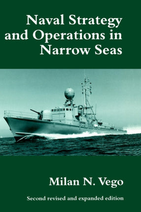 Naval Strategy and Operations in Narrow Seas 5 Naval Policy  History S