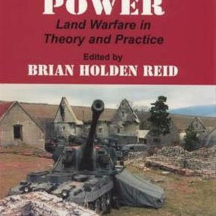 Military Power: Land Warfare in Theory and Practice