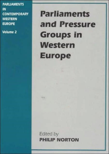 Parliaments and Pressure Groups in Western Europe