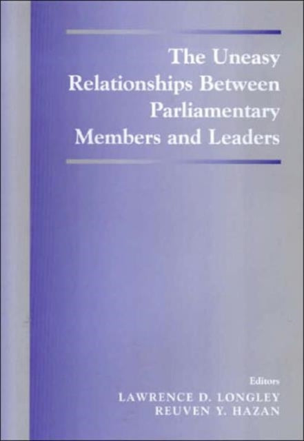 The Uneasy Relationships Between Parliamentary Members and Leaders