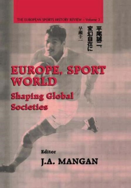 Europe, Sport, World: Shaping Global Societies