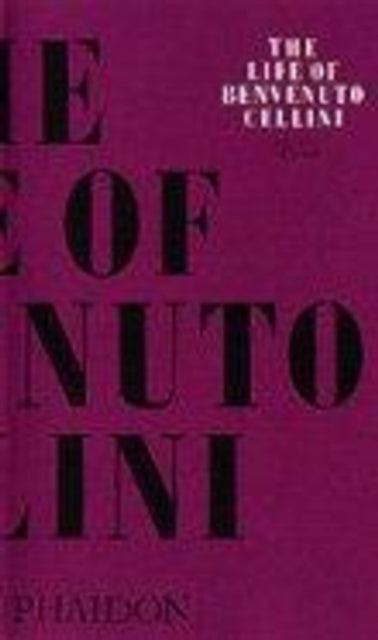 The Life of Benvenuto Cellini