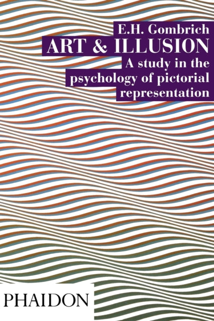 Art and Illusion: A Study in the Psychology of Pictorial Representation