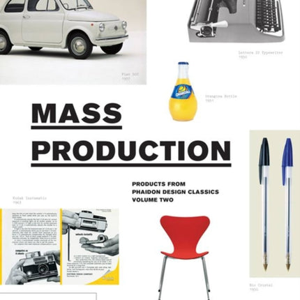 Mass Production: Products from Phaidon Design Classics