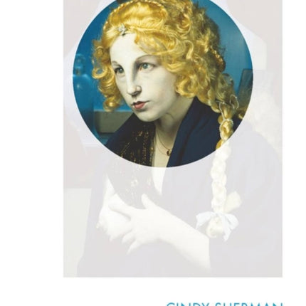 Cindy Sherman: Phaidon Focus