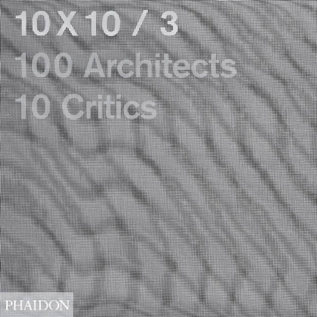 10x10_3: 10 Critics, 100 Architects