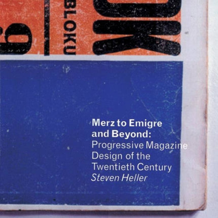 Merz to Emigré and Beyond: Avant-Garde Magazine Design of the Twentieth Century