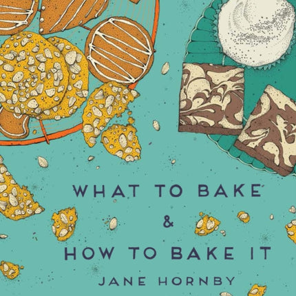 What to Bake & How to Bake It