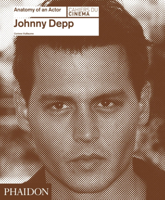 Johnny Depp: Anatomy of an Actor