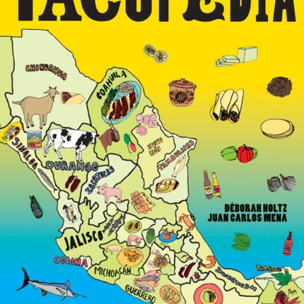 Tacopedia: The Taco Encyclopedia