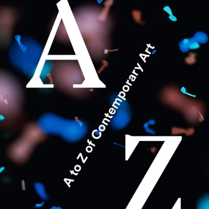 frieze: A to Z of Contemporary Art