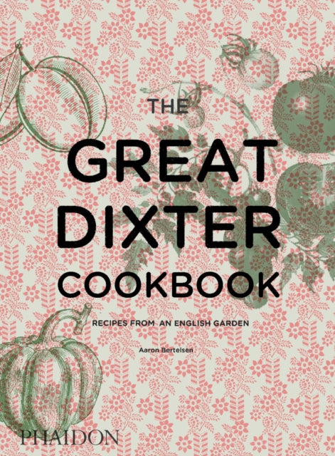 The Great Dixter Cookbook: Recipes from an English Garden