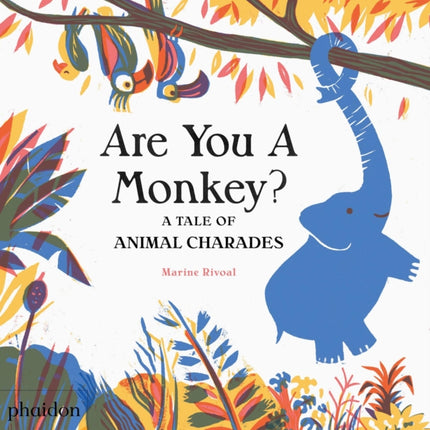 Are You A Monkey?: A Tale of Animal Charades