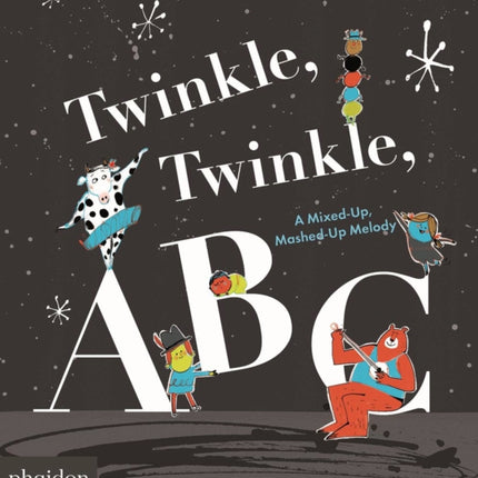 Twinkle, Twinkle, ABC: A Mixed-up, Mashed-up Melody