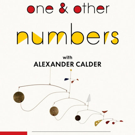 One & Other Numbers: with Alexander Calder