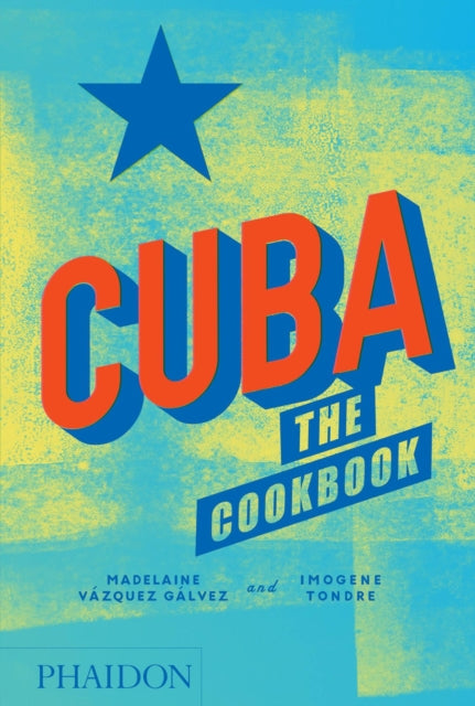 Cuba: The Cookbook