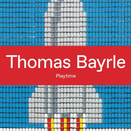 Thomas Bayrle: Playtime