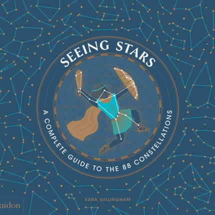 Seeing Stars: A Complete Guide to the 88 Constellations