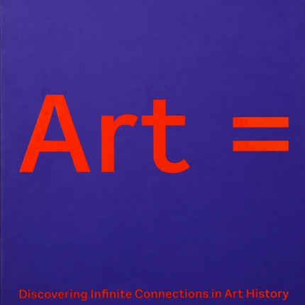 Art =: Discovering Infinite Connections in Art History