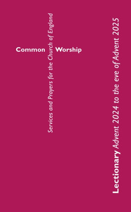 Common Worship Lectionary Advent 2024 to the Eve
