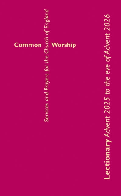 Common Worship Lectionary Advent 2025 to the Eve