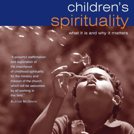 Children's Spirituality: What it is and Why it Matters