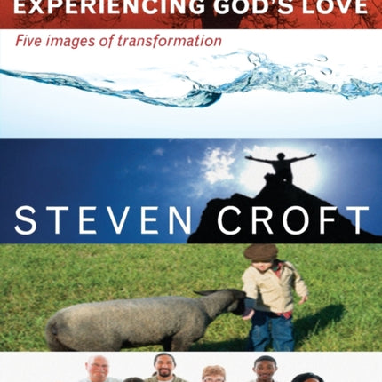 Experiencing Gods Love Five images of transformation