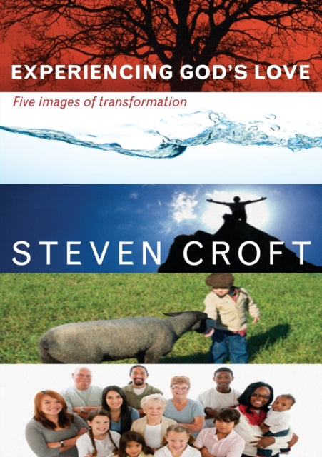 Experiencing Gods Love Five images of transformation