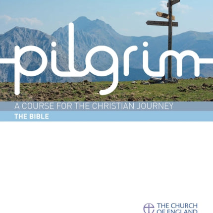 Pilgrim The Bible Book 7 Grow Stage Pilgrim Course