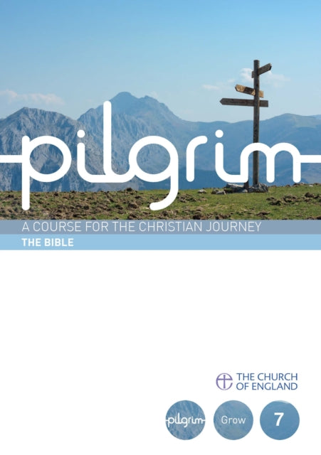 Pilgrim The Bible Book 7 Grow Stage Pilgrim Course