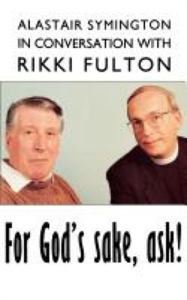 For Gods Sake ask Alistair Symington in Conversation with Rikki Fulton