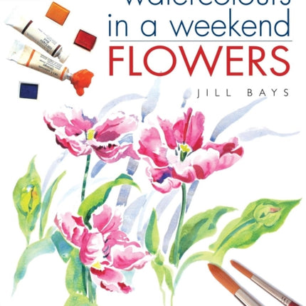 Watercolours in a Weekend