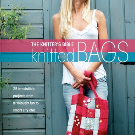 The Knitters Bible  Knitted Bags