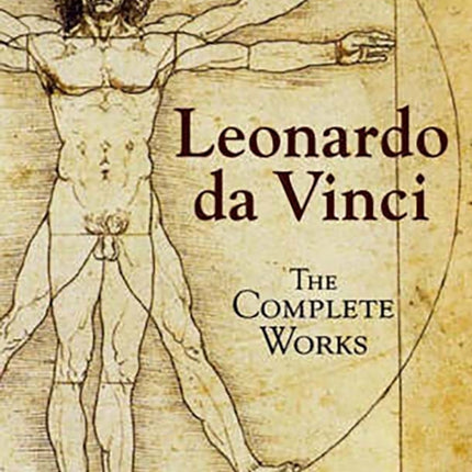 Leonardo Da Vinci: The Complete Works