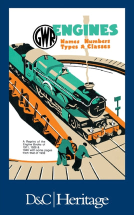 GWR Engines Names Numbers Types and Classes  A Reprint of the Engine Books of 1911 1928 and 1946 with Some Pages from That of 1938