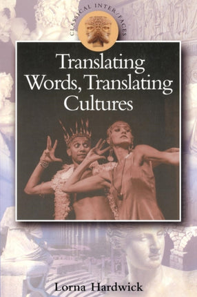 Translating Words Translating Cultures Classical Interfaces