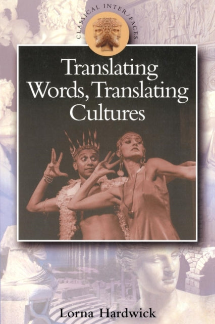 Translating Words Translating Cultures Classical Interfaces