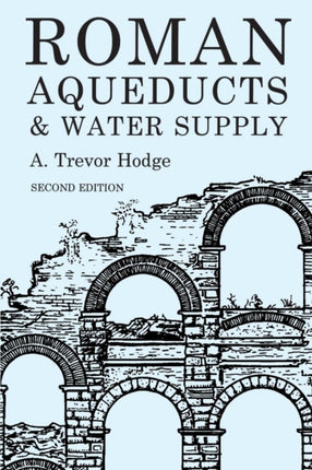 Roman Aqueducts and Water Supply Duckworth