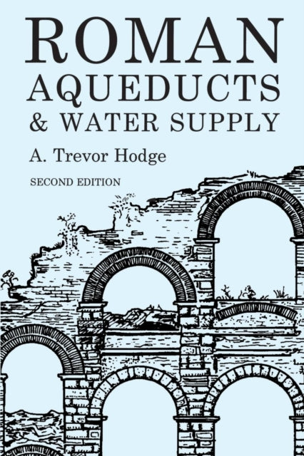 Roman Aqueducts and Water Supply Duckworth